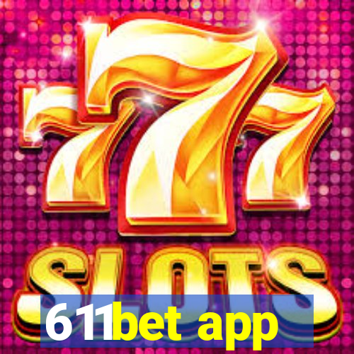 611bet app